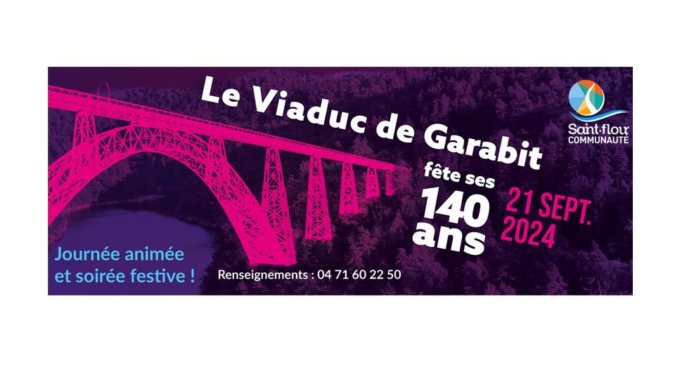 May be an image of text that says 'Sait-flou COMMUNAUTE Journée Journéeanimée animée et soirée festive! Le Viaduc de Garabit fête ses 140 21 SEPT. ans 2024 Renseignements: 04 71 60 22 :0471602250 50'