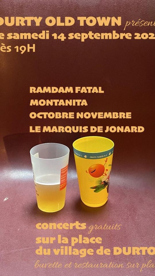 May be an image of drink and text that says 'URTY OLD TOWN préseni e samedi 14 septembre 202 ès 19H RAMDAM FATAL MONTANITA OCTOBRE NOVEMBRE LE MARQUIS DE JONARD FRUNTS FOOLES concerts gratuits sur la place du village de DURTO burette et restauration surpla sur pla'