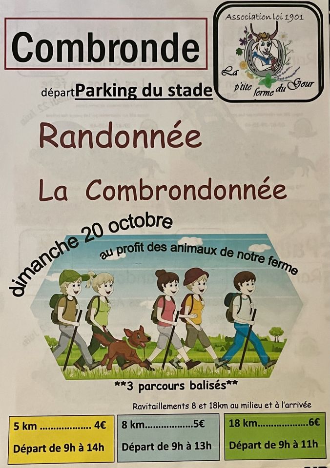 May be an image of text that says 'AssociationLoi 1901 Combronde La départ Parking du stade p'tite ferme du Gour Randonnée La Combrondonnée በ'' 20 octobre all profit des animaux de notre ferme **3 parcours balisés** 5 km 4€ Ravitaillements 8 et 18km au milieu et à l'arrivée 8 ..............€ .5 Départ de 9h à 14h 18 .............. Départ de 9h à 13h Départ de 9h à 11h'