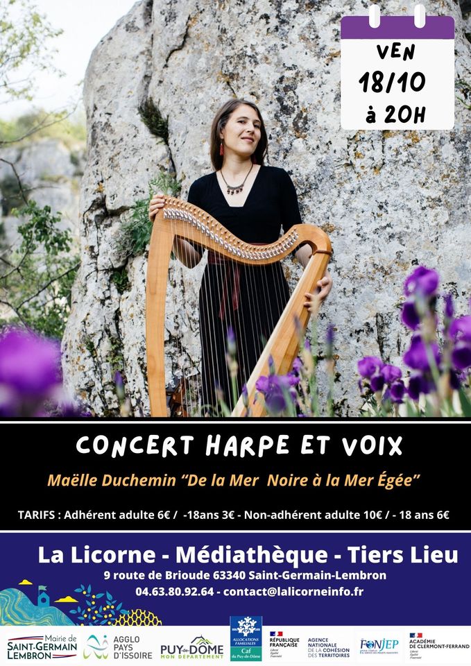 May be an image of 1 person, violin, harp, clarinet and text that says 'E 18/10 à 20H CONCERT HARPE ET o Duchemin "De la Mer Noire à Mer Égée" TARIFS :Adhérent adulte 6€/ -18ans 3€ Non-adhérent adulte 10€ / 18 ans 6€ La Licorne Médiathèque Tiers Lieu route de Brioude 63340 Saint-Germain-Lembron 04.63.80.92.64 contact@lalicorneinfo.fr de SAINT-GERMAIN LEMBRON= AGGLO D'ISSOIRE NON PUYDOME PUY...-D FRANCAISE AGENCE NATIONALE TAC FONJEP DESTERRITOIRES 12ินคิวไท่กออรเมศาคคา DECLERMONT-FERRAND DECLERMONT သးတ်င်'