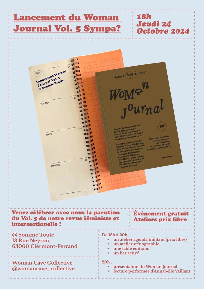 May be an illustration of diary, book and text that says '18h Jeudi 24 Octobre 2024 Lancement du Woman Journal Vol.5 5 Sympa? ZEIDA Woman แรีนชิธรรร Lancement Journal Vol. Toute @ Somme VESOREUA SAMETA DIMANGHE Venez célébrer avec nous la parution du Vol. de notre revue féministe et intersectionelle! ! @ Somme Toute, 13 Rue Neyron, 63000 Clermont-Ferrand Évènement gratuit Ateliers prix libre De 20h: un atelier agenda militant (prix libre) atelier stenographie une table éditions activé Woman Cave Collective @womancave_collective @womancave 20h: présentation du Woman Journal lecture performée d'Annabelle Vaillant'