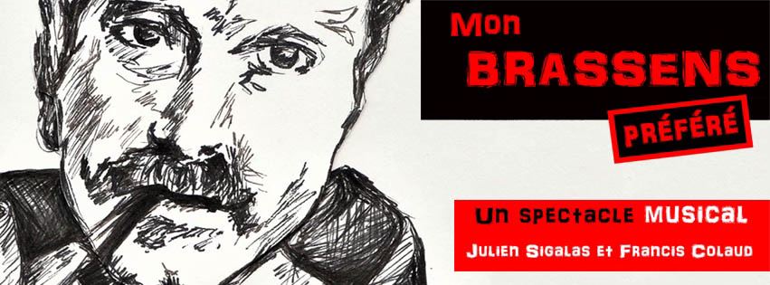 May be an image of trumpet and text that says 'পক্রচি Mon BRASSENS PRÉFÉRÉ MMN ク UnSPECtACLEMUSICAL Un SPECTACLE MUSICAL JULIEn SIGaLas Et FRanCIS COLAUD'