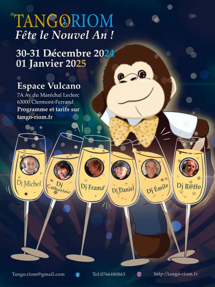 May be a doodle of 3 people, drink and text that says 'TANGORIOM Fête le Nouvel An! 30-31 Décembre 2024 01 Janvier 2025 Espace Vulcano 7A Av du Maréchal Leclerc 63000 Clermont-Ferrand Programme et tarifs sur tango-riom.fr Dj Michel Catherine Catherinie Cath erine Dj Dj Frama® Dj DjDaniel DiÉmile Dj Émile Dj R@ffo lango.riom@gmail.com Tel:0766480863 ® http://tango-riom.fr'