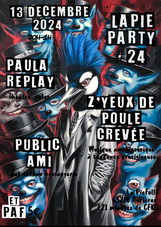 May be an image of text that says '13 DECEMBRE 2024 BLL1U 福動影型服 LAPIE PARTY 24 PAULA REPLAY Z'YEUXDE POULE CREVEE PUBLIC AMI Meo urigimeuse ET PAF Piefoll ere esdeCF CF DON'