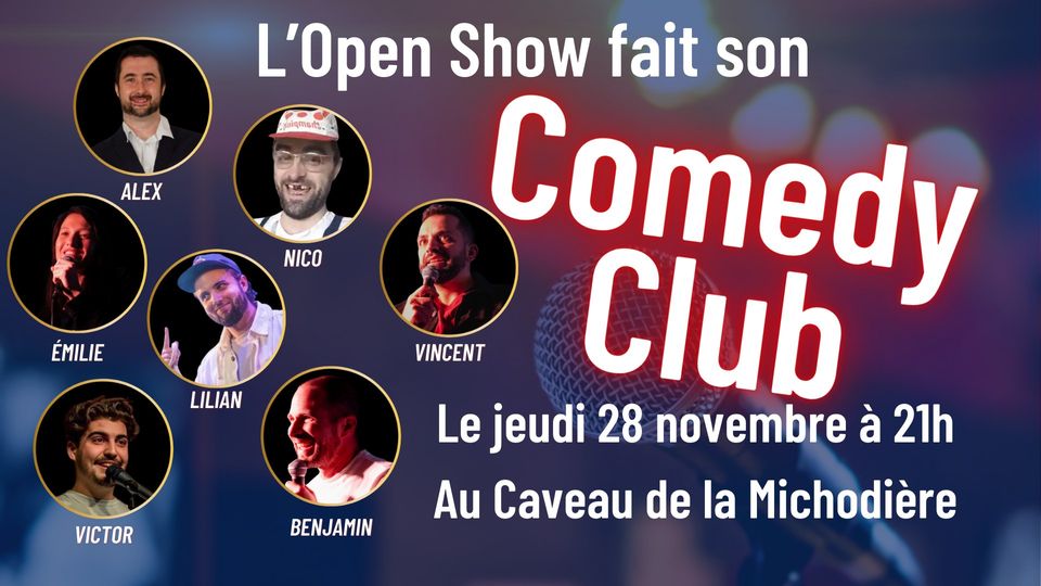 May be an image of 7 people and text that says 'ALEX NICO ÉMILIE LILIAN L'Open Show fait son Comedy VINCENT Club Le jeudi 28 novembre à 21h Au Caveau de la Michodière VICTOR BENJAMIN'