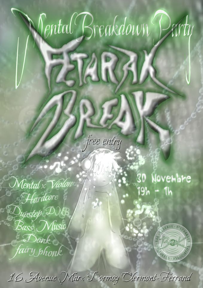 May be an image of text that says 'NentalBreakdovinD Nental Breakdown Perty ZTARA BREAK fice freoentrg entry 30 Novembre 19h -Th Th Mentalx Violon. Hardcore Dupstep DNNB Bass Music Donk fairy fatryphonk phonk EδΕЛυX Bok ER "ECHA CCHIR KULTUREL សតត្េ ADE 16 Ayenue Mar I Lormo OETTOH!- Clermont-Ferrand Ferrand'